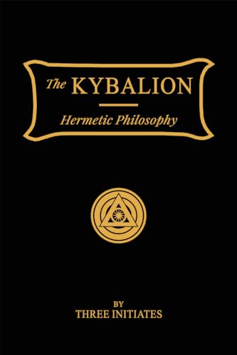 The Kybalion | Hermetic Philosophy of Ancient Egypt & Greece (Hardcover Centenary Edition)