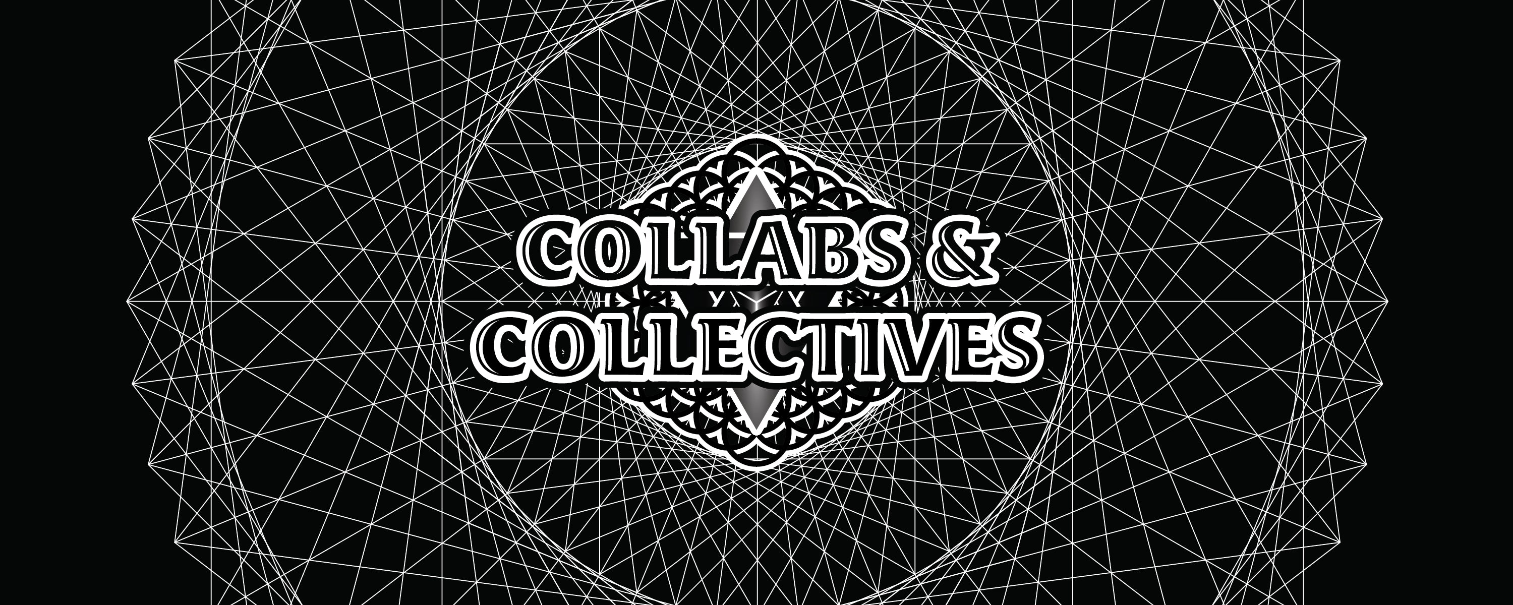 Collabs & Collectives hero image with stacked typography and intricate geometric lattice on a black background.