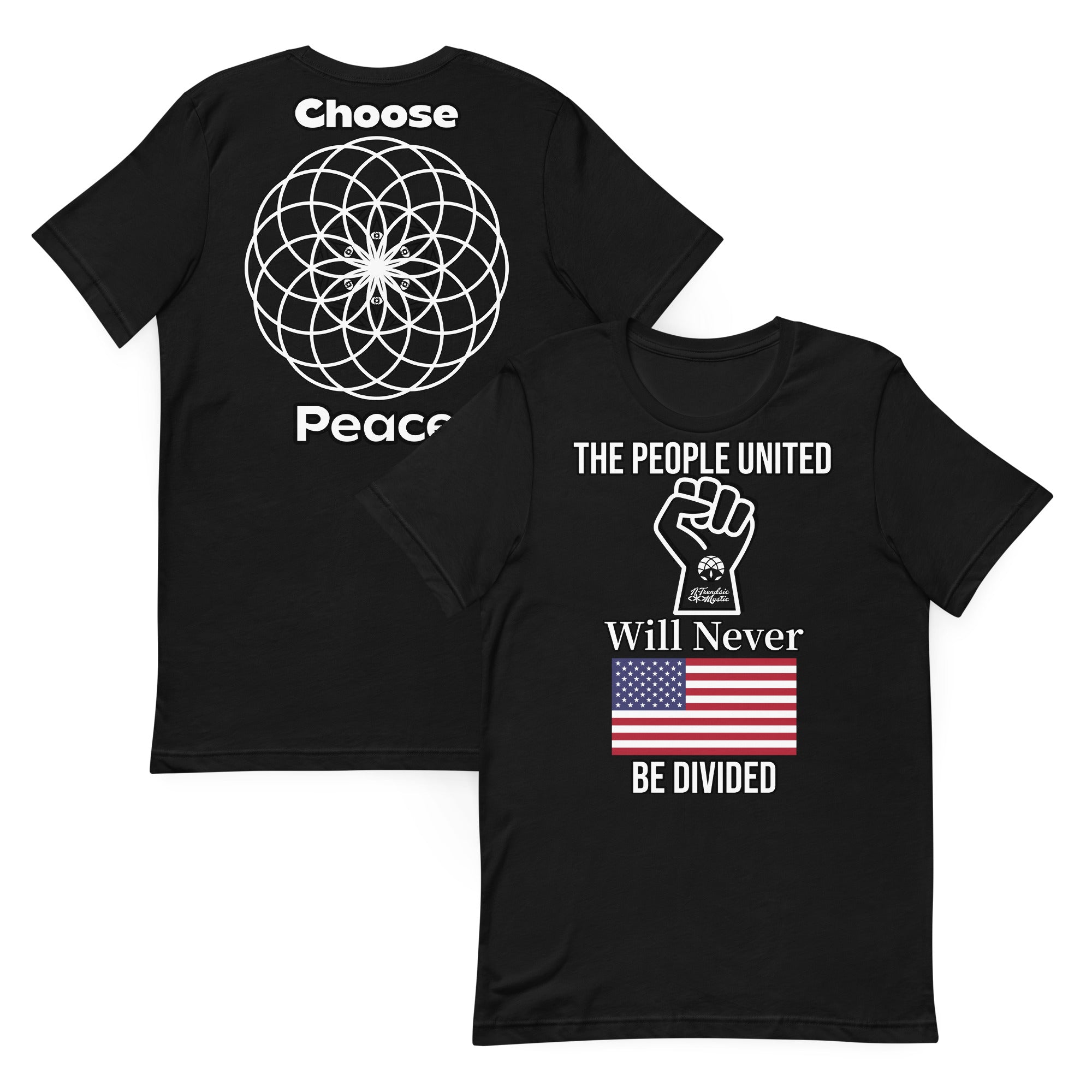 The People United unisex t-shirt with front unity fist, American flag, and “Will Never Be Divided” text, back mandala with “Choose Peace” wording