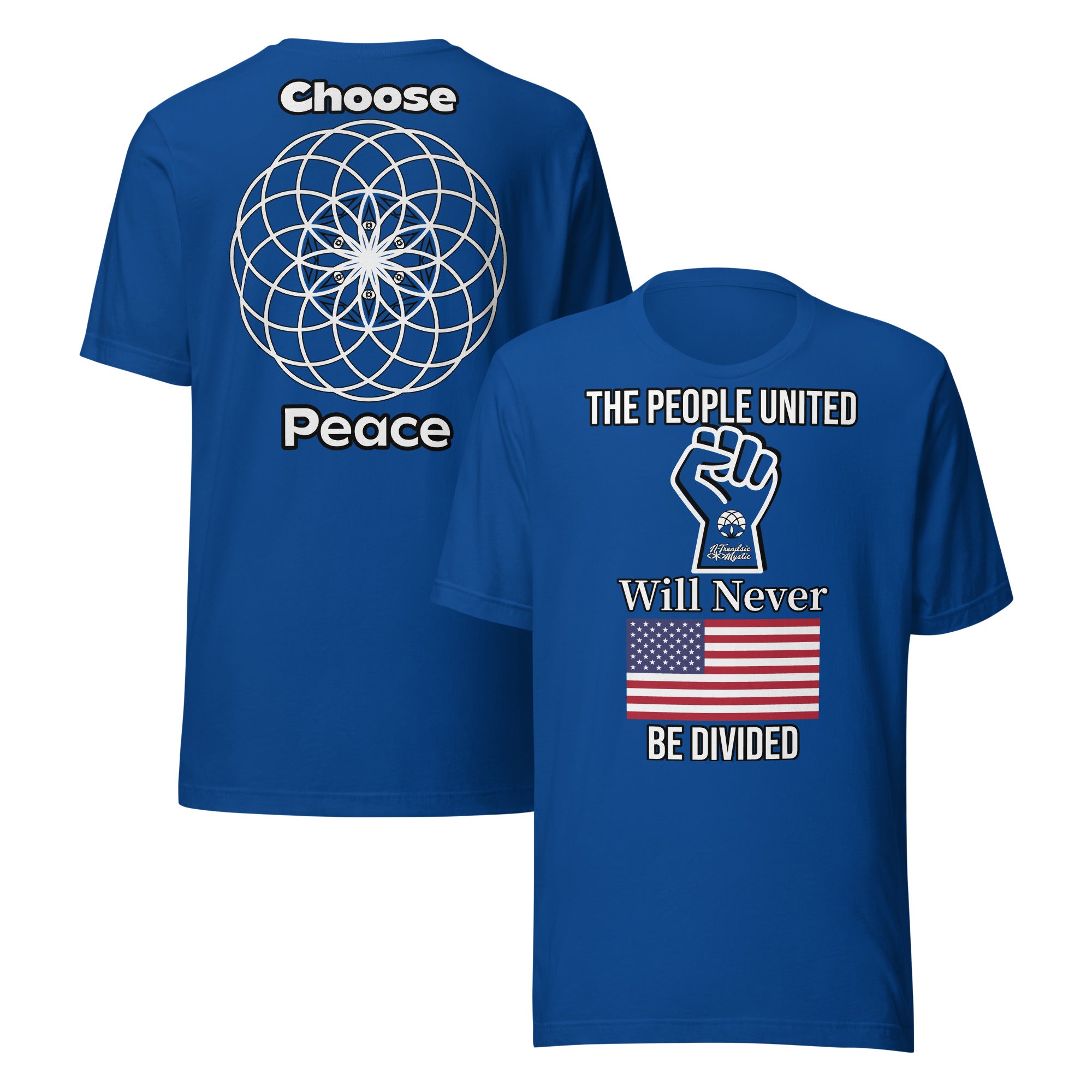The People United unisex t-shirt with front unity fist, American flag, and “Will Never Be Divided” text, back mandala with “Choose Peace” wording